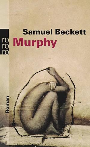 Murphy: Roman by Samuel Beckett