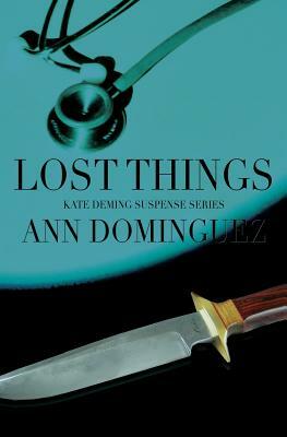 Lost Things by Ann Dominguez