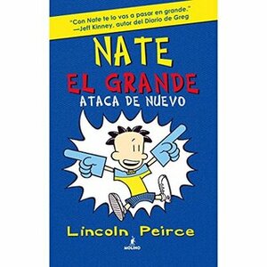 Nate el Grande 2. Ataca de nuevo by Lincoln Peirce