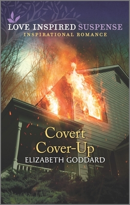 Covert Cover-Up by Elizabeth Goddard