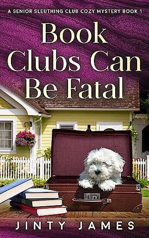 Book Clubs Can Be Fatal by Jinty James, Jinty James