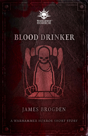 Blood Drinker by James Brogden