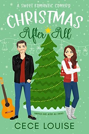 Christmas After All by Cece Louise, Cece Louise