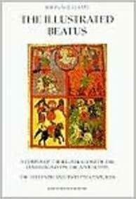 The Illustrated Beatus: A Corpus of the Illustrations of the Commentary on the Apocalypse: The Eleventh and Twelfth Centuries by John Williams