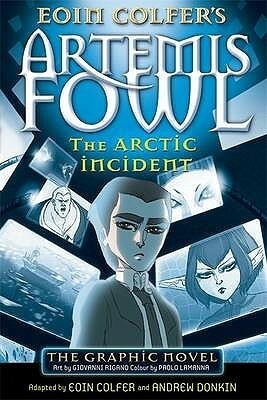 The Arctic Incident: The Graphic Novel by Eoin Colfer, Andrew Donkin