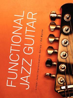 Functional Jazz Guitar by Ed Byrne