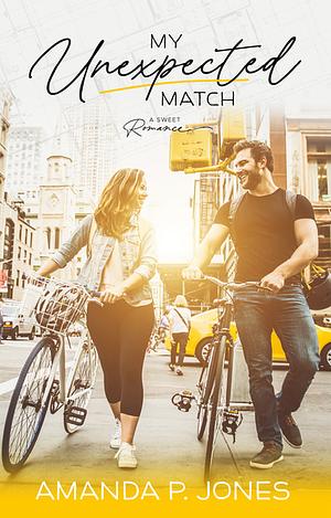 My Unexpected Match by Amanda P. Jones