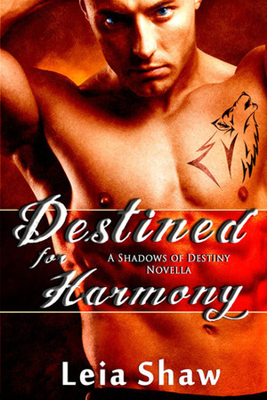 Destined for Harmony by Leia Shaw