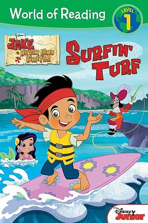 World of Reading: Jake and the Never Land Pirates Surfin' Turf: Level 1 by Disney Book Group, Melinda LaRose