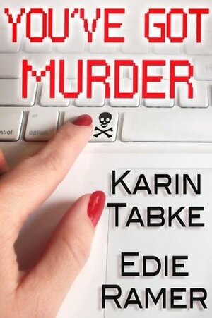 You've Got Murder by Karin Tabke, Edie Ramer