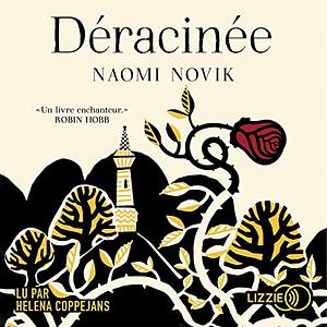 Déracinée by Naomi Novik