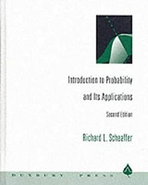 Introduction to Probability and Its Applications by Richard L. Scheaffer