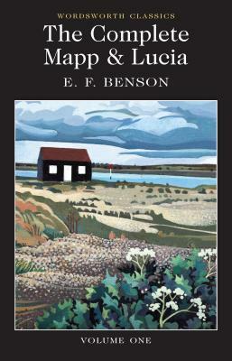 The Complete Mapp & Lucia: Volume One by E.F. Benson