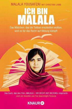 Ich bin Malala: Das Mädchen, das die Taliban erschießen wollten, weil es für das Recht auf Bildung kämpft by Christina Lamb, Malala Yousafzai