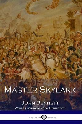 Master Skylark (Illustrated) by John Bennett