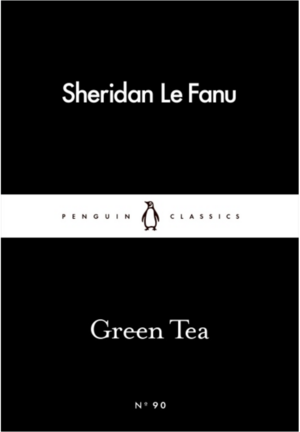 Green Tea by J. Sheridan Le Fanu