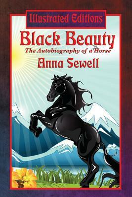 Black Beauty (Illustrated Edition) by Anna Sewell