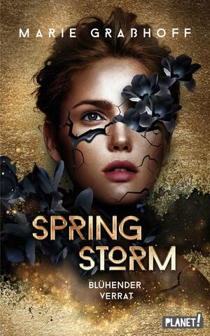 Spring Storm 1: Blühender Verrat: Love Story trifft auf Dystopie by Marie Graßhoff