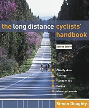 The Long Distance Cyclists' Handbook by Simon Doughty