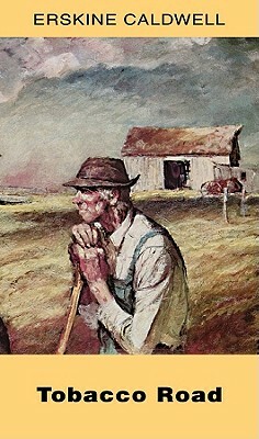 Tobacco Road by Erskine Caldwell