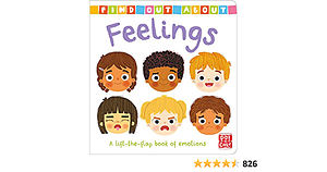 Feelings: A lift-the-flap book of emotions by Pat-a-Cake