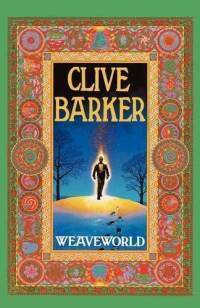 Weaveworld by Clive Barker