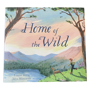 Home of the Wild by Louise Greig