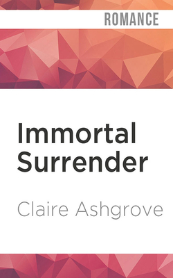 Immortal Surrender by Claire Ashgrove