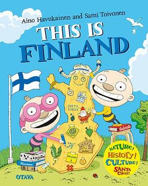 This is Finland by Owen F. Witesman, Aino Havukainen, Sami Toivonen