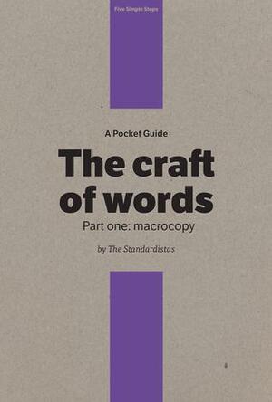 The Craft of Words, Part One: Macrocopy (Pocket Guides, #3) by The Standardistas