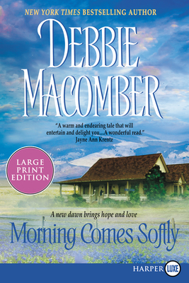 Morning Comes Softly by Debbie Macomber