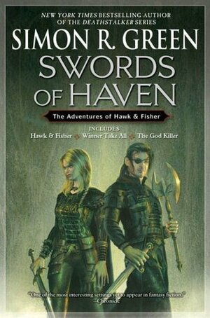 Swords of Haven: The Adventures of Hawk and Fisher by Simon R. Green