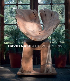 David Nash at Kew Gardens by Michelle Payne