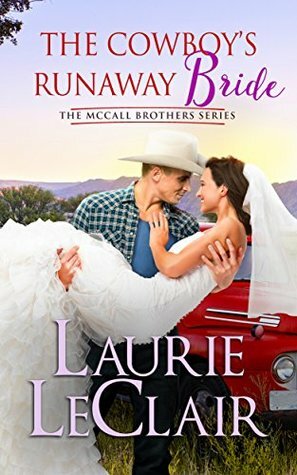 The Cowboy's Runaway Bride by Laurie LeClair