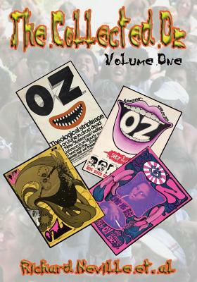 The Collected Oz Volume One by Richard Neville