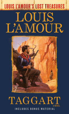 Taggart (Louis l'Amour's Lost Treasures) by Louis L'Amour