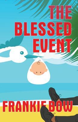 The Blessed Event by Frankie Bow