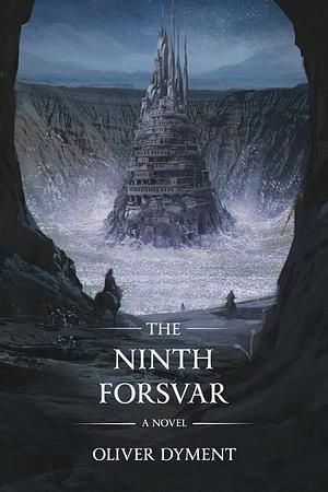 The Ninth Forsvar by Oliver Dyment