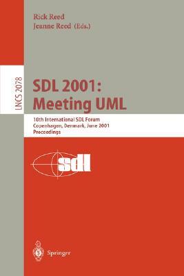 Sdl 2001: Meeting UML: 10th International Sdl Forum Copenhagen, Denmark, June 27-29, 2001. Proceedings by 