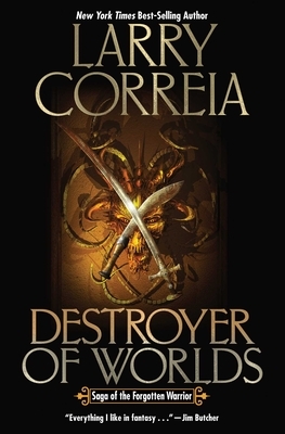 Destroyer of Worlds, Volume 2 by Larry Correia