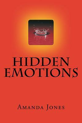 Hidden Emotions by Amanda Jones