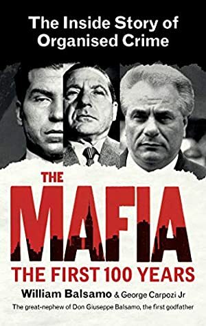 The Mafia: The Inside Story of Organised Crime by George Carpozi Jr., William Balsamo