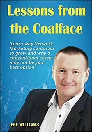 Lessons from the Coalface by Jeff Williams