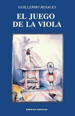 El Juego de La Viola by Guillermo Rosales