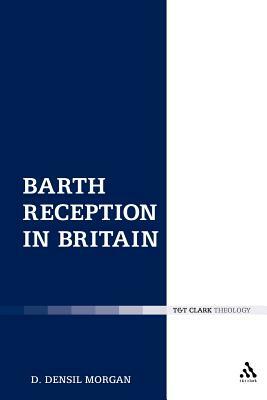 Barth Reception in Britain by D. Densil Morgan