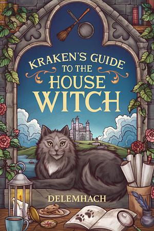 Kraken's Guide to The House Witch by Delemhach