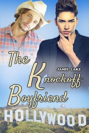 The Knockoff Boyfriend by Jamie Lake