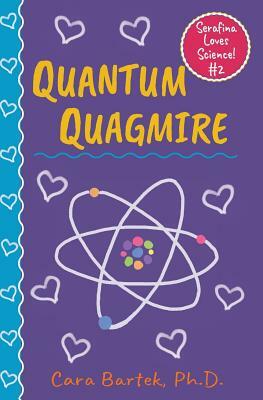 Quantum Quagmire by Cara Bartek