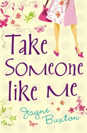 Take Someone Like Me by Jayne Buxton