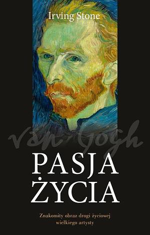 Pasja życia by Irving Stone